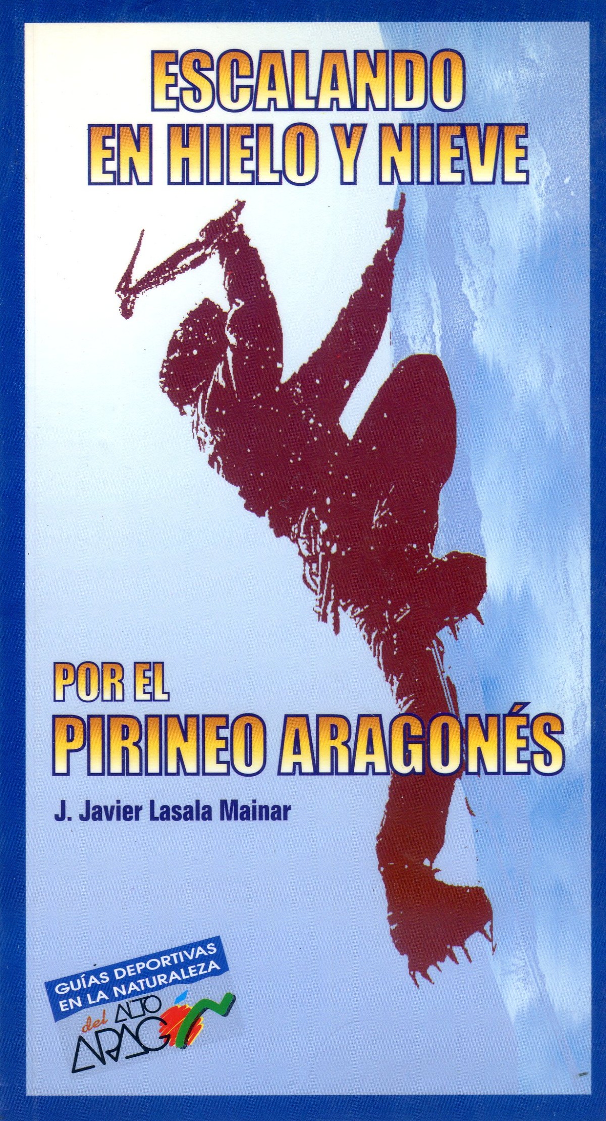 Escalando en hielo y nieve por el Pirineo aragonés - Portada